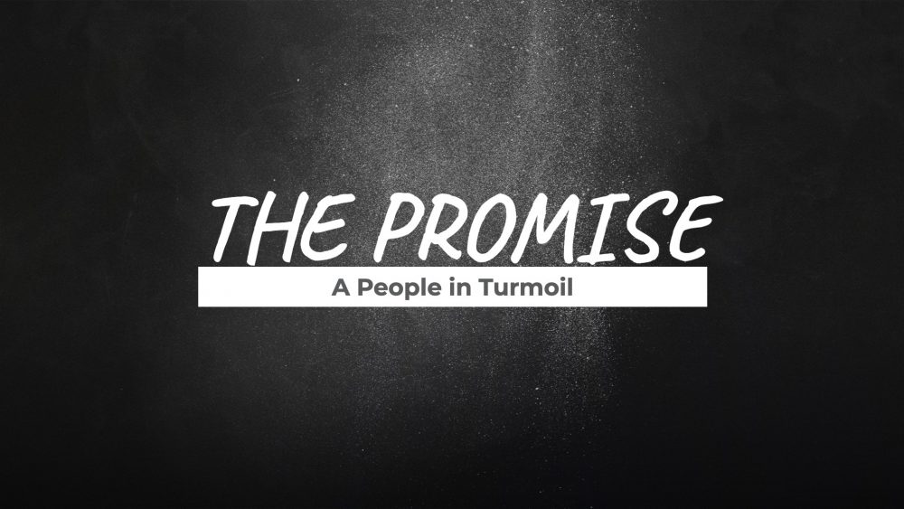 The Promise: A People in Turmoil